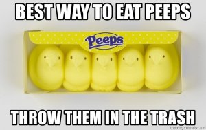 best-way-to-eat-peeps-throw-them-in-the-trash